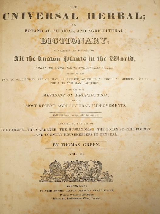 Green, Thomas - The Universal Herbal; or, Botanical, Medical, and Agricultural Dictionary. Containing an account of all the known plants in the world, arranged according to the Linnean system ... 1st edition, 2 vols. wit